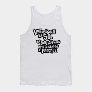 Life begins at 50 Tank Top